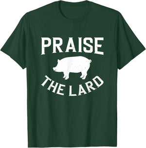 Praise The lard | BBQ T-Shirt - T-Shirt | Forest