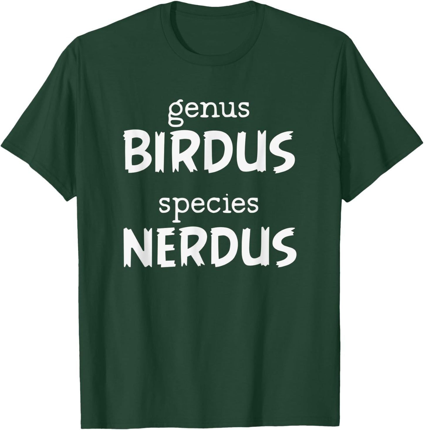 Birdwatcher Shirt | Genus Birdus Species Nerdus Birder Gift T-Shirt - T-Shirt | Forest