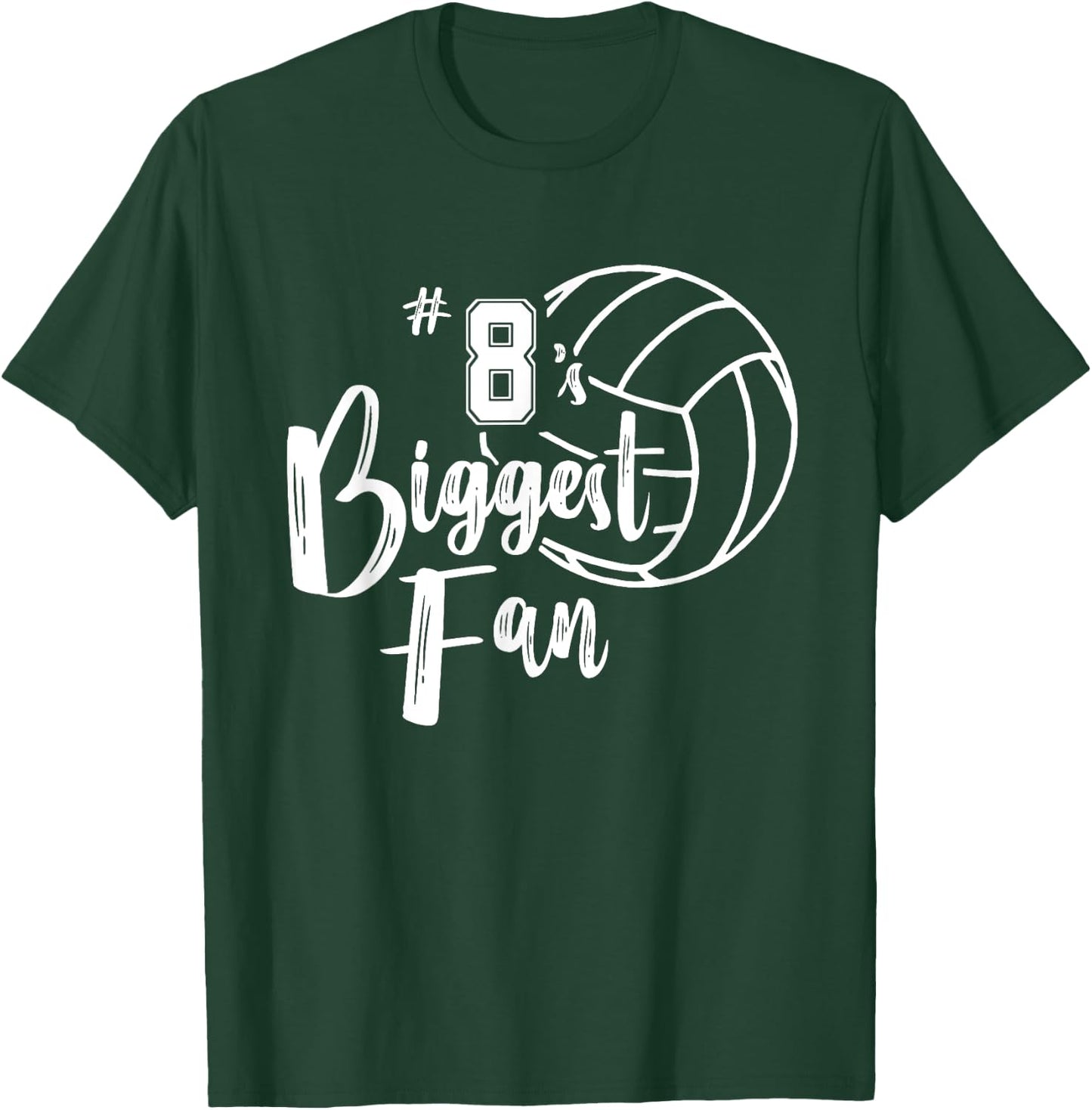 Eight 8's Biggest Fan Shirt Volleyball Mom Volleyball Dad T-Shirt - T-Shirt | Forest