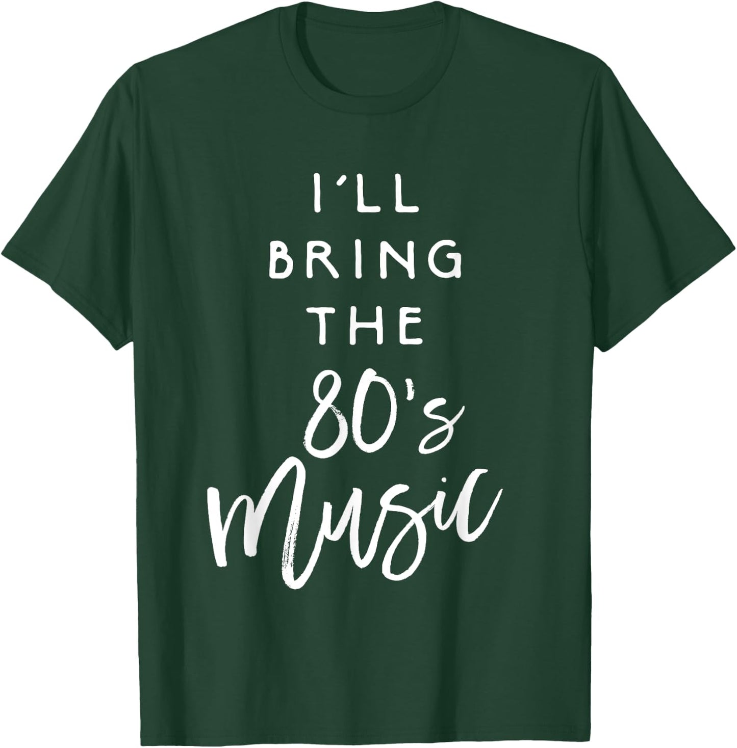 I'll Bring The 80s Music Shirt Funny Party Group Drinking T-Shirt - T-Shirt | Forest
