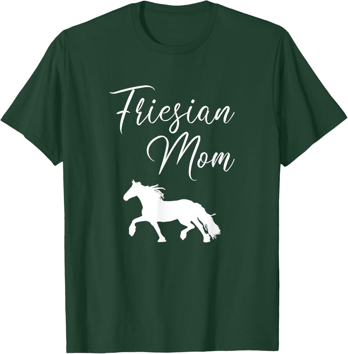 Friesian Mom, friesian horse T-Shirt - T-Shirt | Forest