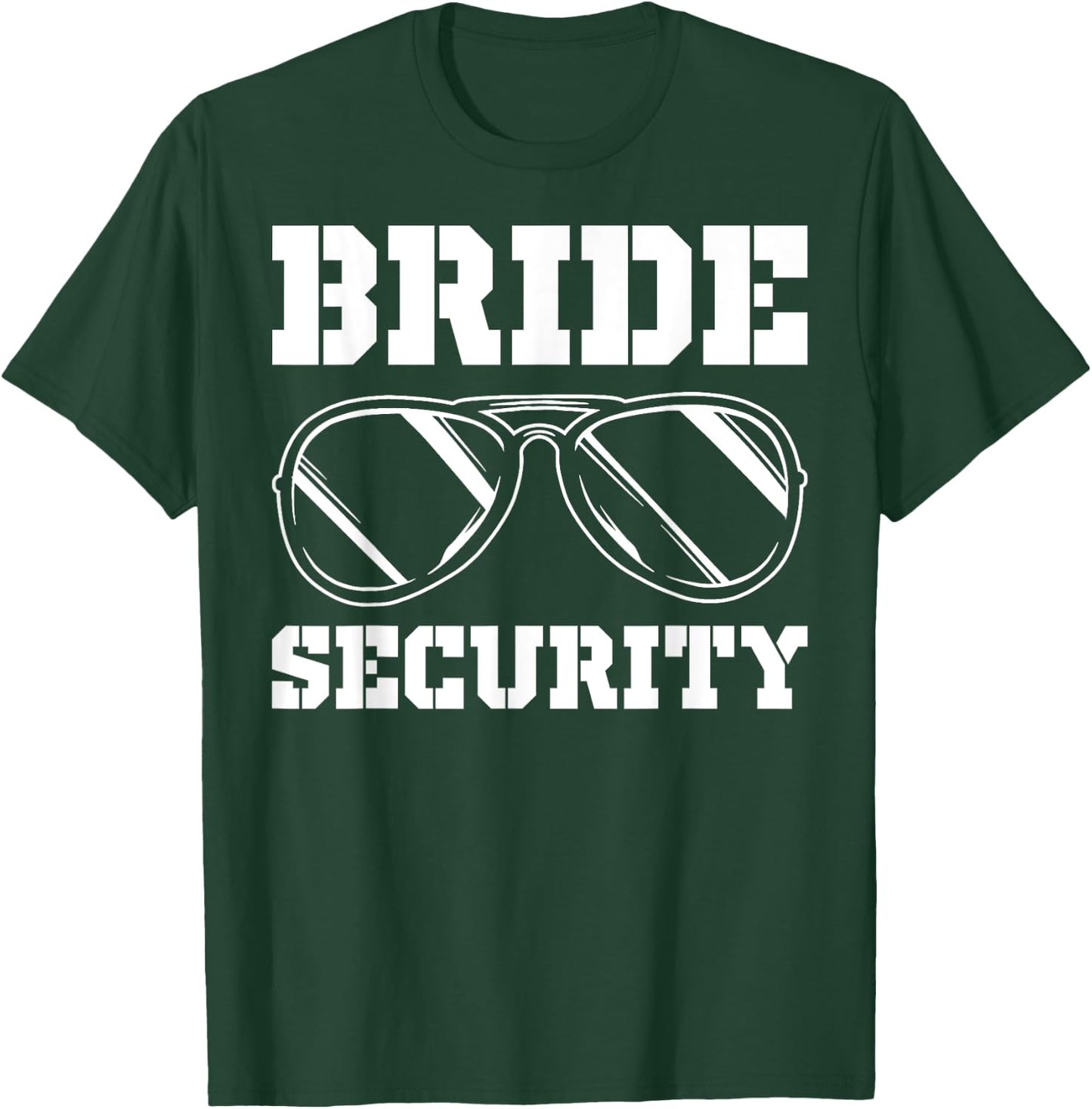 Bride Security Wedding Security Brides Security T-Shirt - T-Shirt | Forest