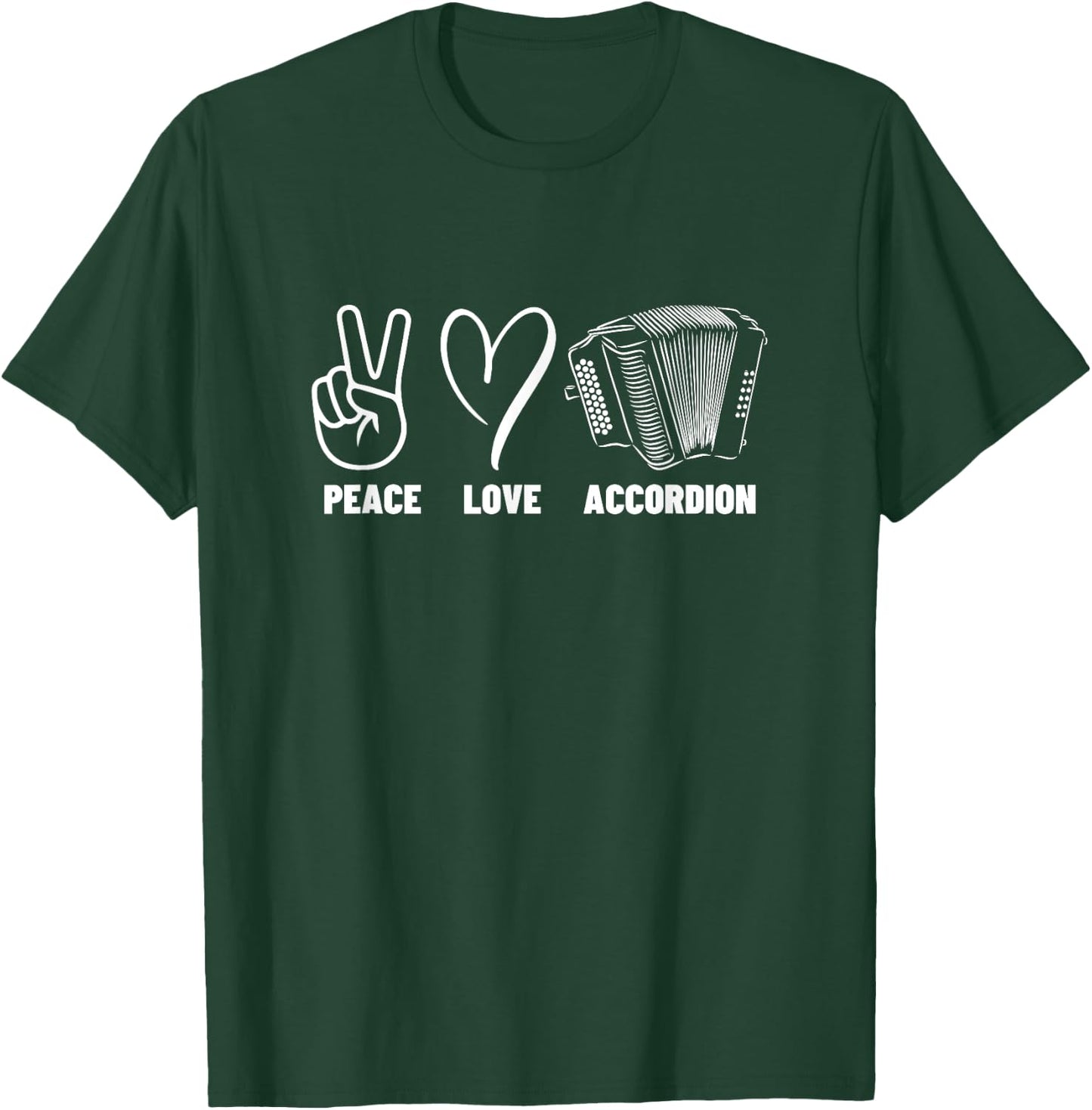 Accordionist Peace Love Accordion Men Women Accordion Player T-Shirt - T-Shirt | Forest