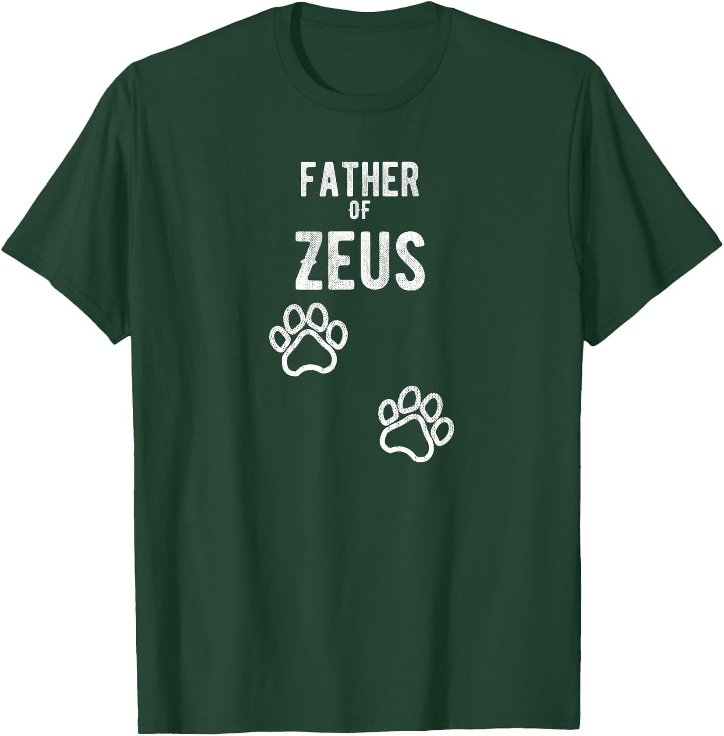 Father of Zeus - Dog Puppy Personalized Name Graphic Men T-Shirt - T-Shirt | Forest