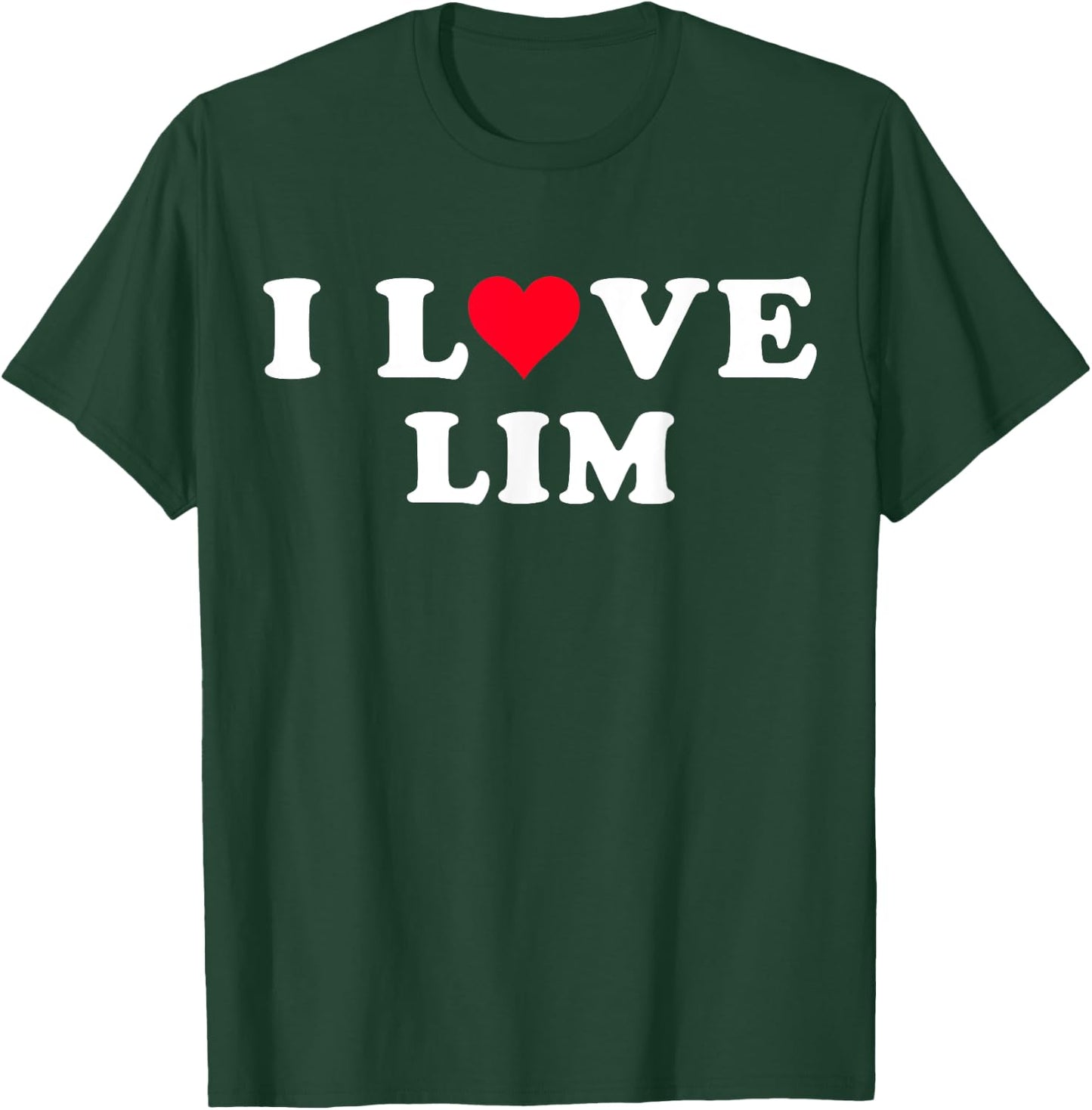 I Love Lim Matching Girlfriend & Boyfriend Lim Name T-Shirt - T-Shirt | Forest