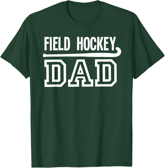 Field Hockey Dad T-Shirt - T-Shirt | Forest