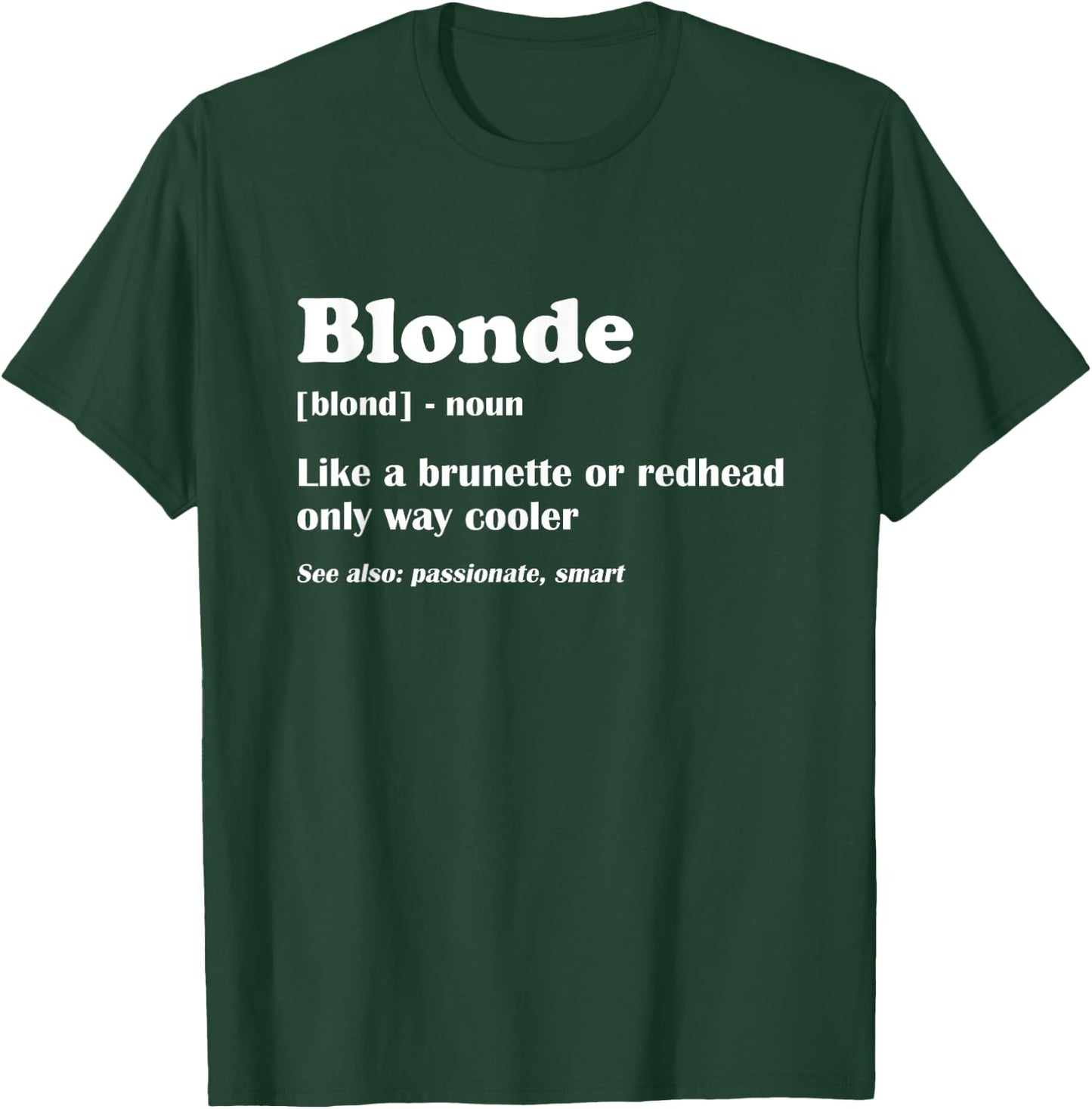 Blonde Definition Blondes Women Hair Jokes Sarcasm Humorous T-Shirt - T-Shirt | Forest