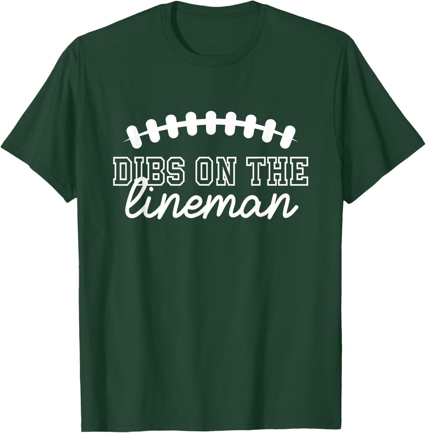 Lineman Cute Football Shirt Dibs On The Lineman T-Shirt - T-Shirt | Forest