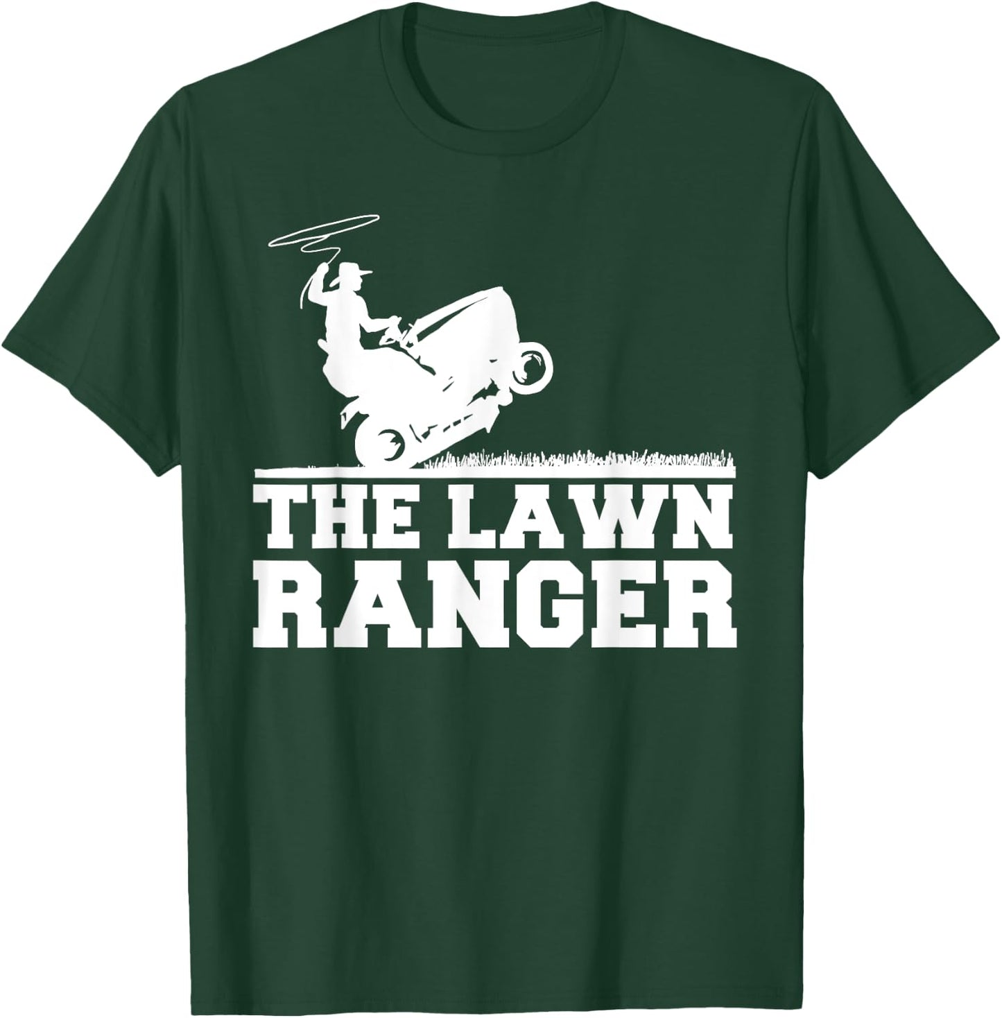 The Lawn Ranger funny Grass Cutting Mowing T-Shirt - T-Shirt | Forest