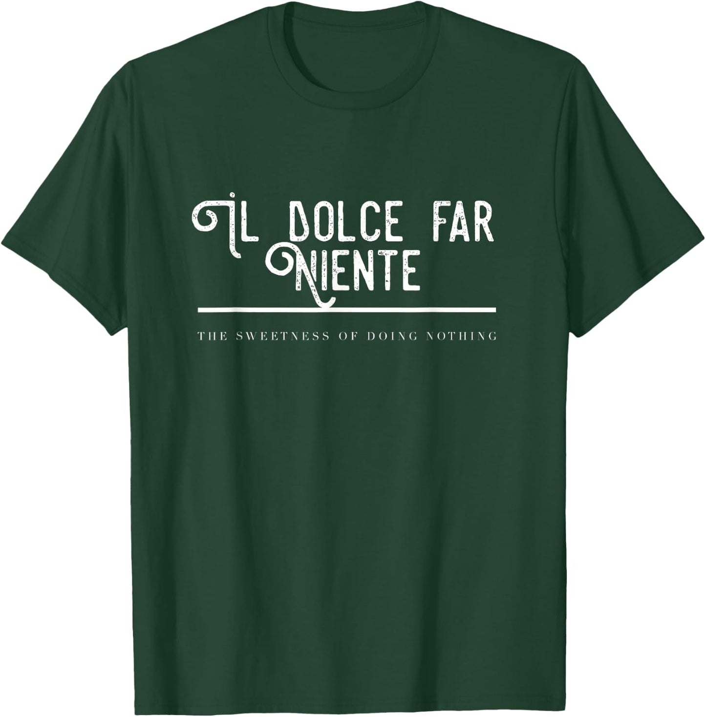 Il Dolce Far Niente T-Shirt - T-Shirt | Forest