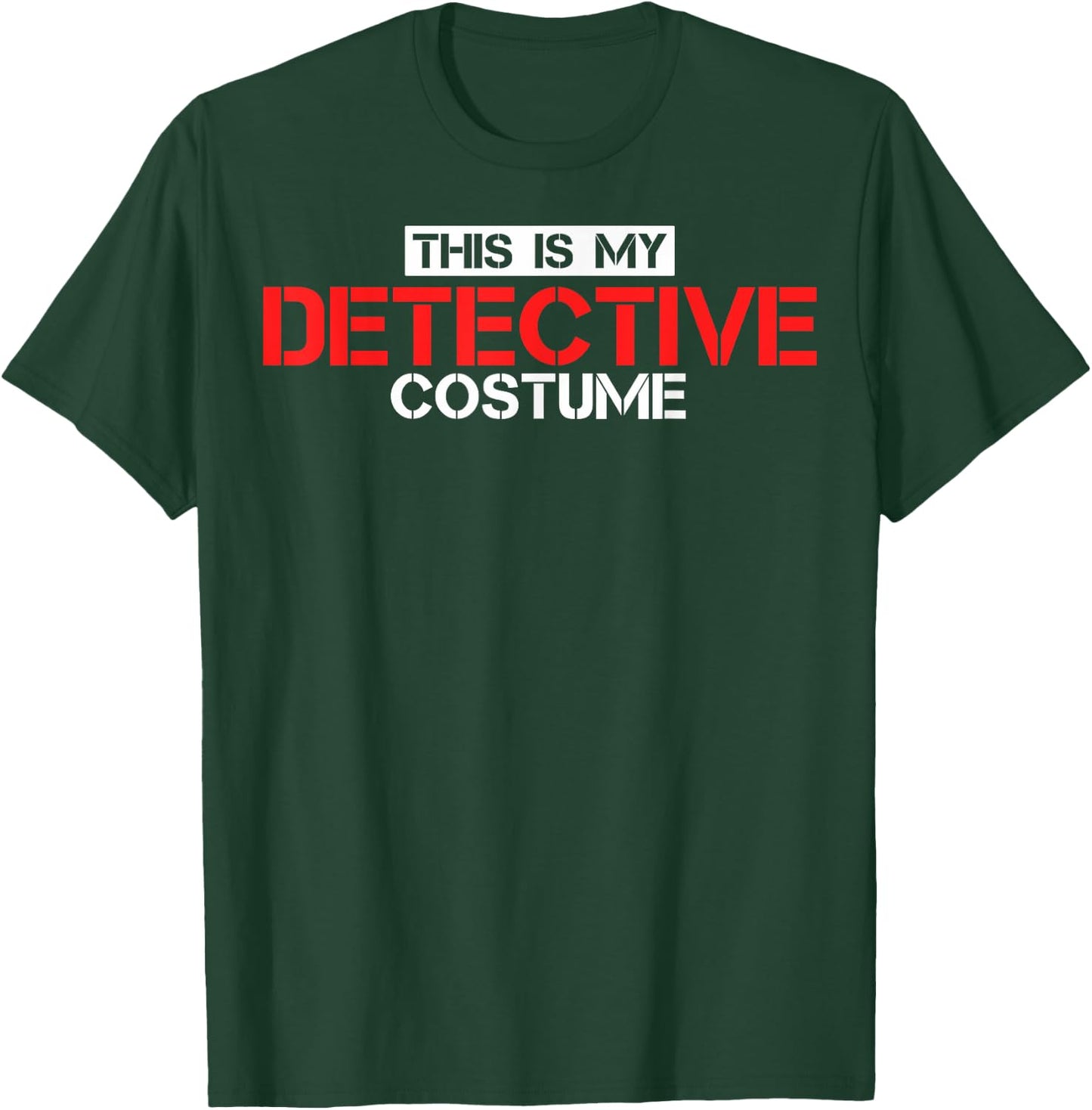 Detectives This Is My Detective Costume Forensic Pathology T-Shirt - T-Shirt | Forest