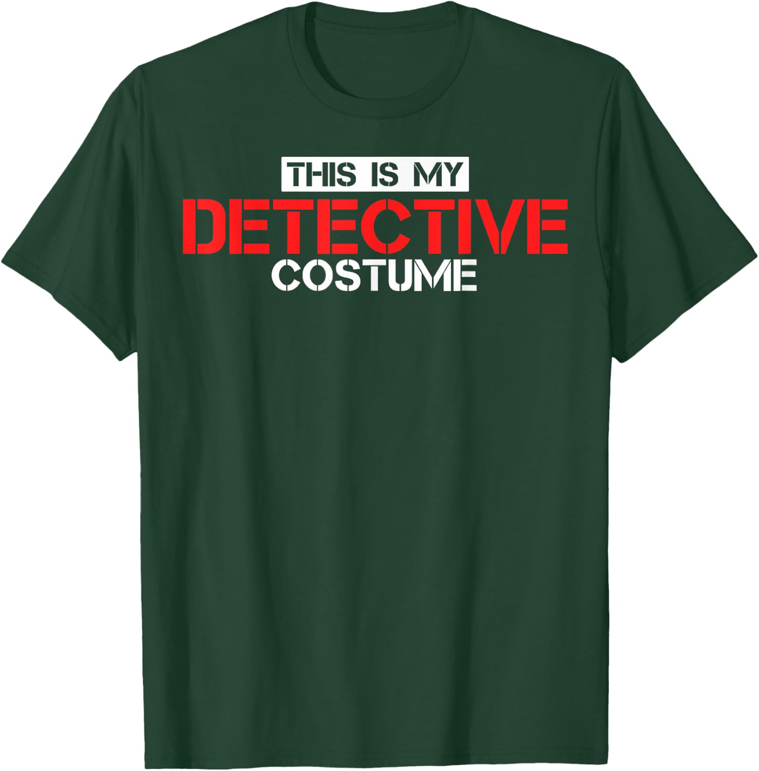 Detectives This Is My Detective Costume Forensic Pathology T-Shirt - T-Shirt | Forest