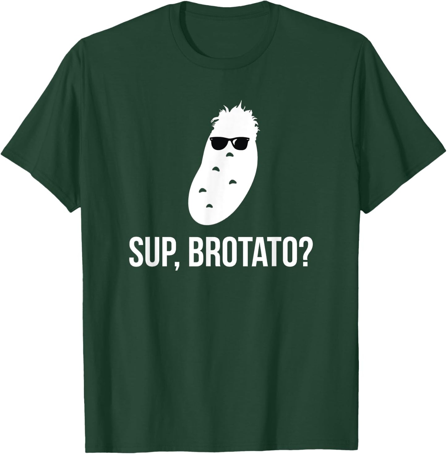 Sup Brotato Funny Frat Boy Food Pun T-Shirt - T-Shirt | Forest