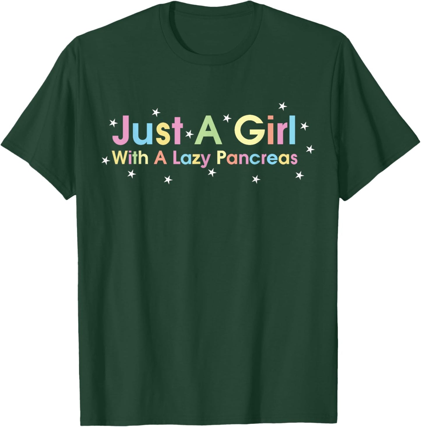 Type 1 Diabetes Just A Girl With A Lazy Pancreas Awareness T-Shirt - T-Shirt | Forest