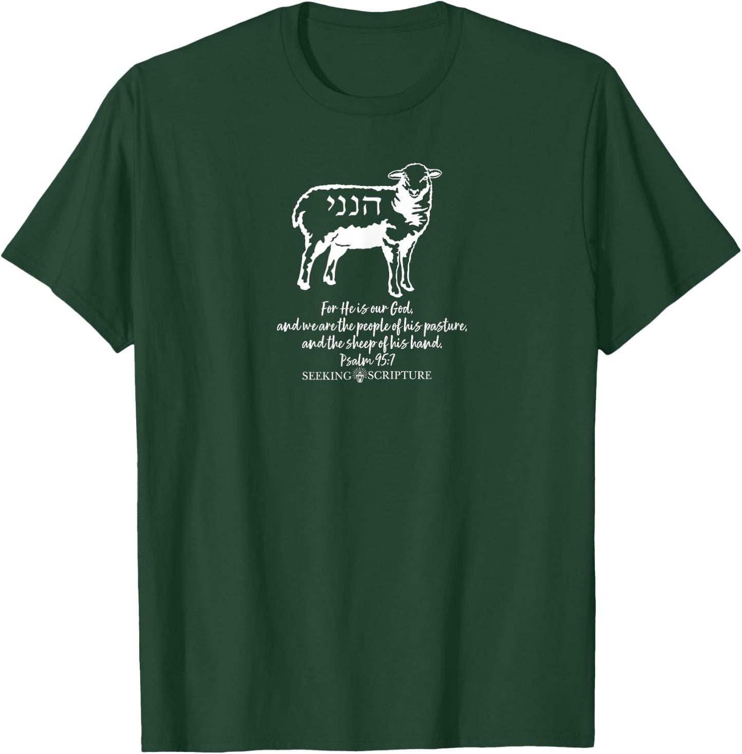 Psalm 95:7 and Hineni (Here I am, Send Me) Script Print T-Shirt - T-Shirt | Forest