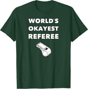 Funny Referee - World's Okayest Referee - Black, Small, Adult, , Short Sleeve, Classic Fit, Polyester 100%, Sports, Basketball, Soccer, Christmas, Birthday, Referee T-Shirt - T-Shirt | Forest
