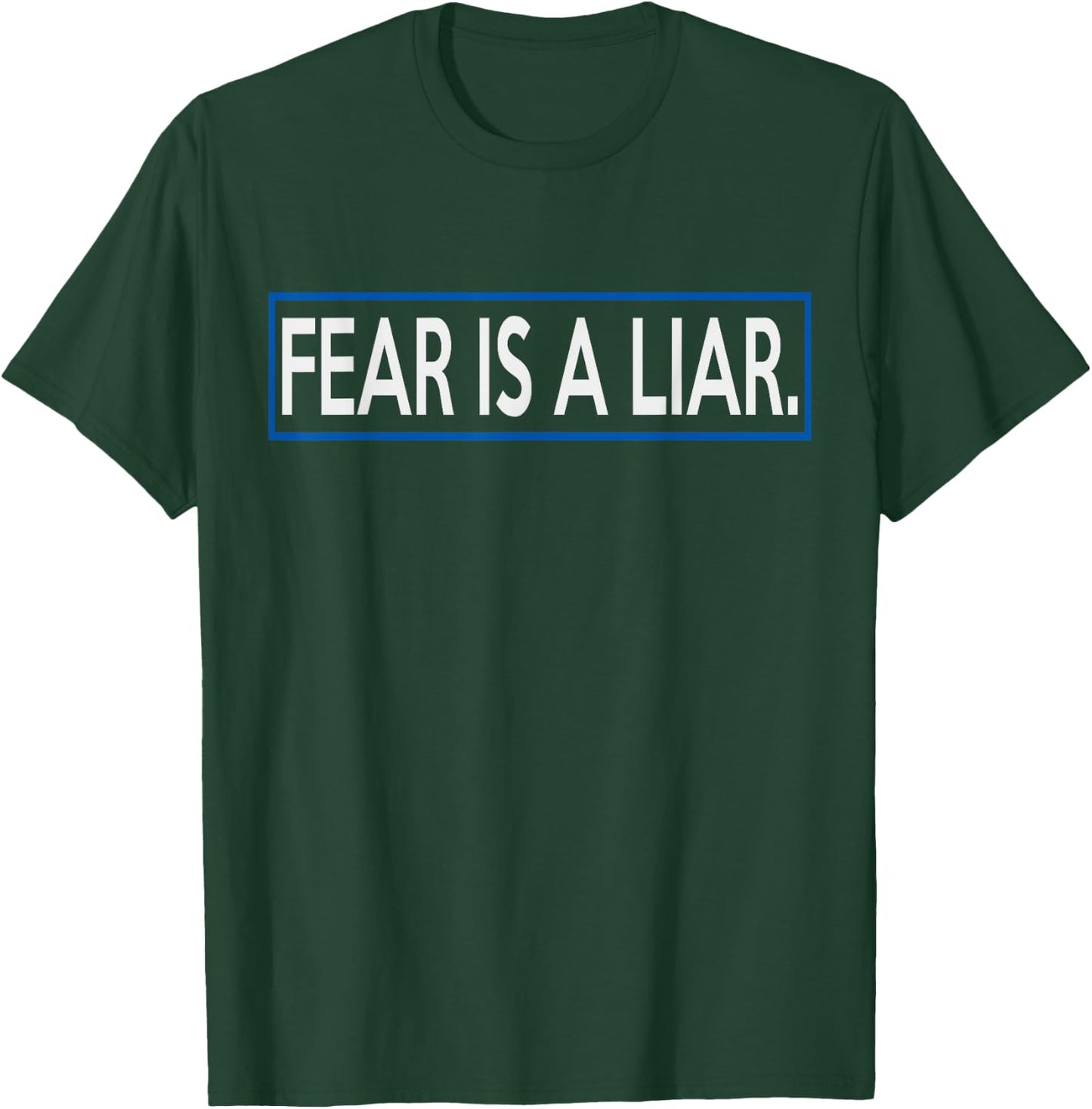 Fear Is A Liar Positive Message Gift , Women T-Shirt - T-Shirt | Forest