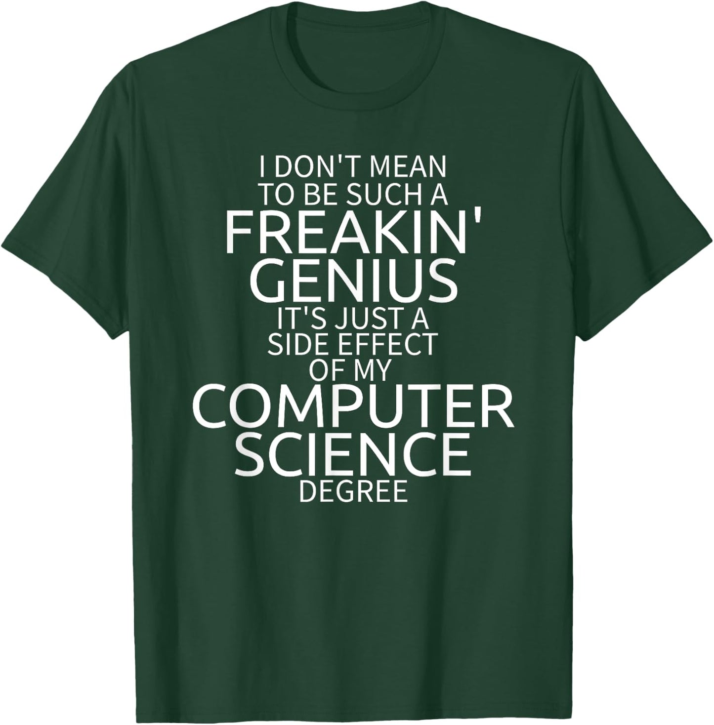 Funny Computer Science Shirt Degree Genius Graduation Gift T-Shirt - T-Shirt | Forest