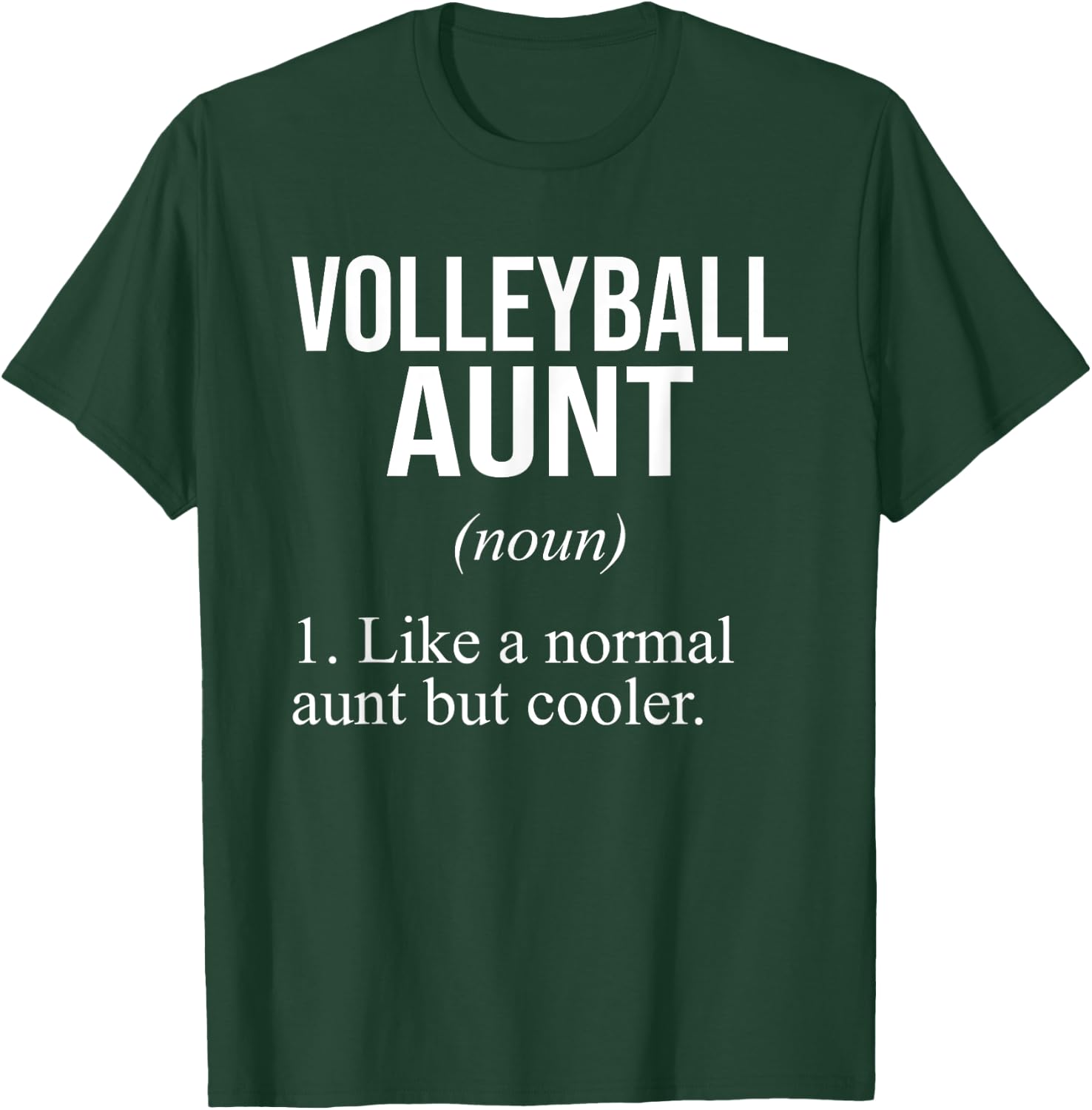 Volleyball Aunt - Funny Aunt Volleyball Definition Auntie T-Shirt - T-Shirt | Forest
