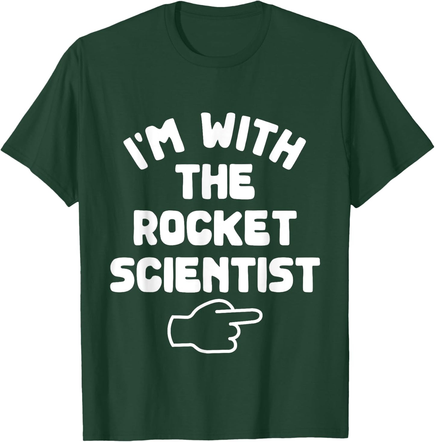 I'm with the Rocket Scientist Funny Casual Halloween Costume T-Shirt - T-Shirt | Forest