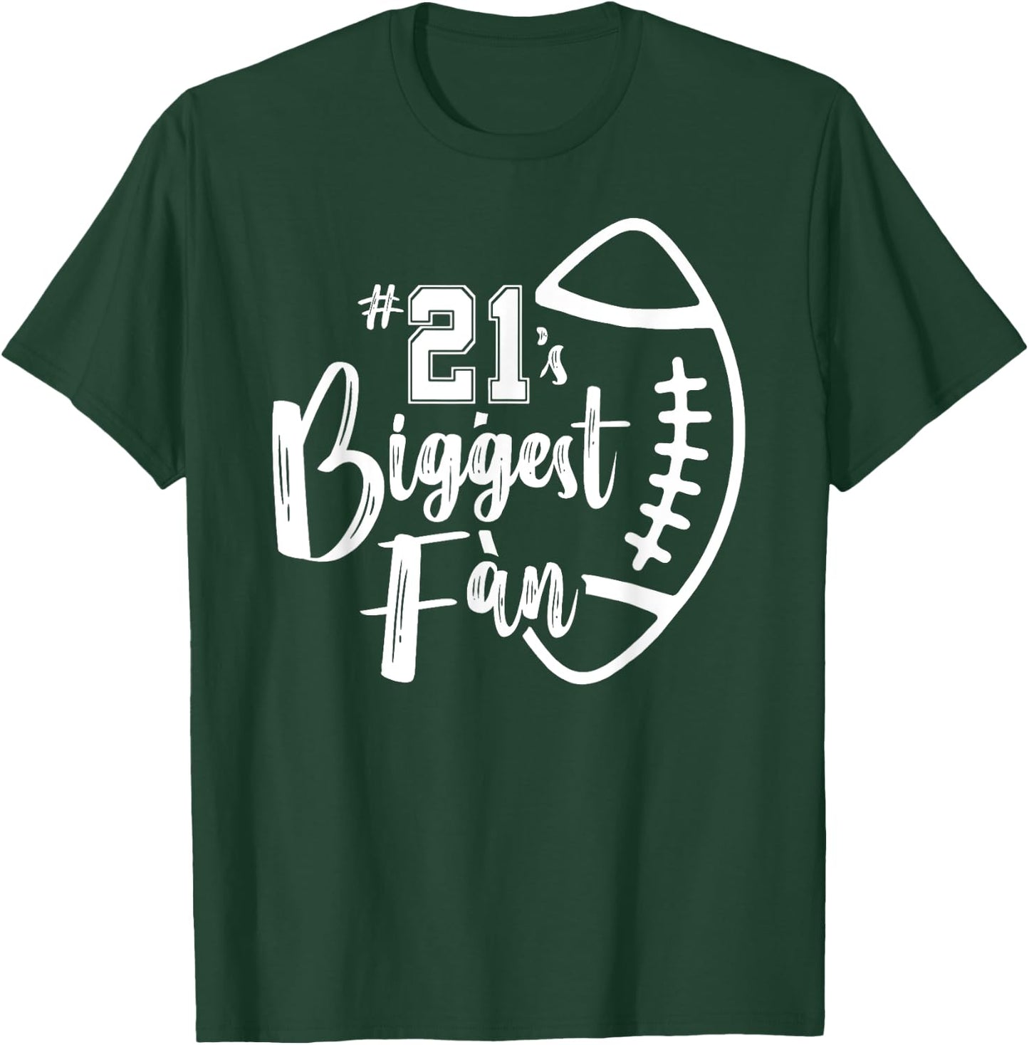 Number 21's Biggest Fan Shirt Football Player Mom Dad Family T-Shirt - T-Shirt | Forest