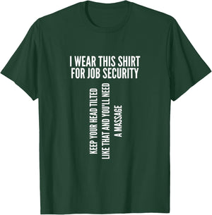 Funny Massage Therapist Gift | Spa Therapy Job Security T-Shirt - T-Shirt | Forest