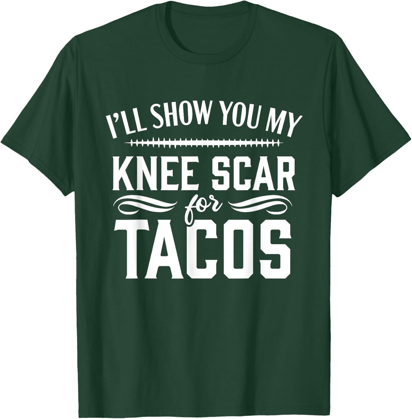 Knee Replacement Funny Tacos Surgery Recovery T-Shirt - T-Shirt | Forest