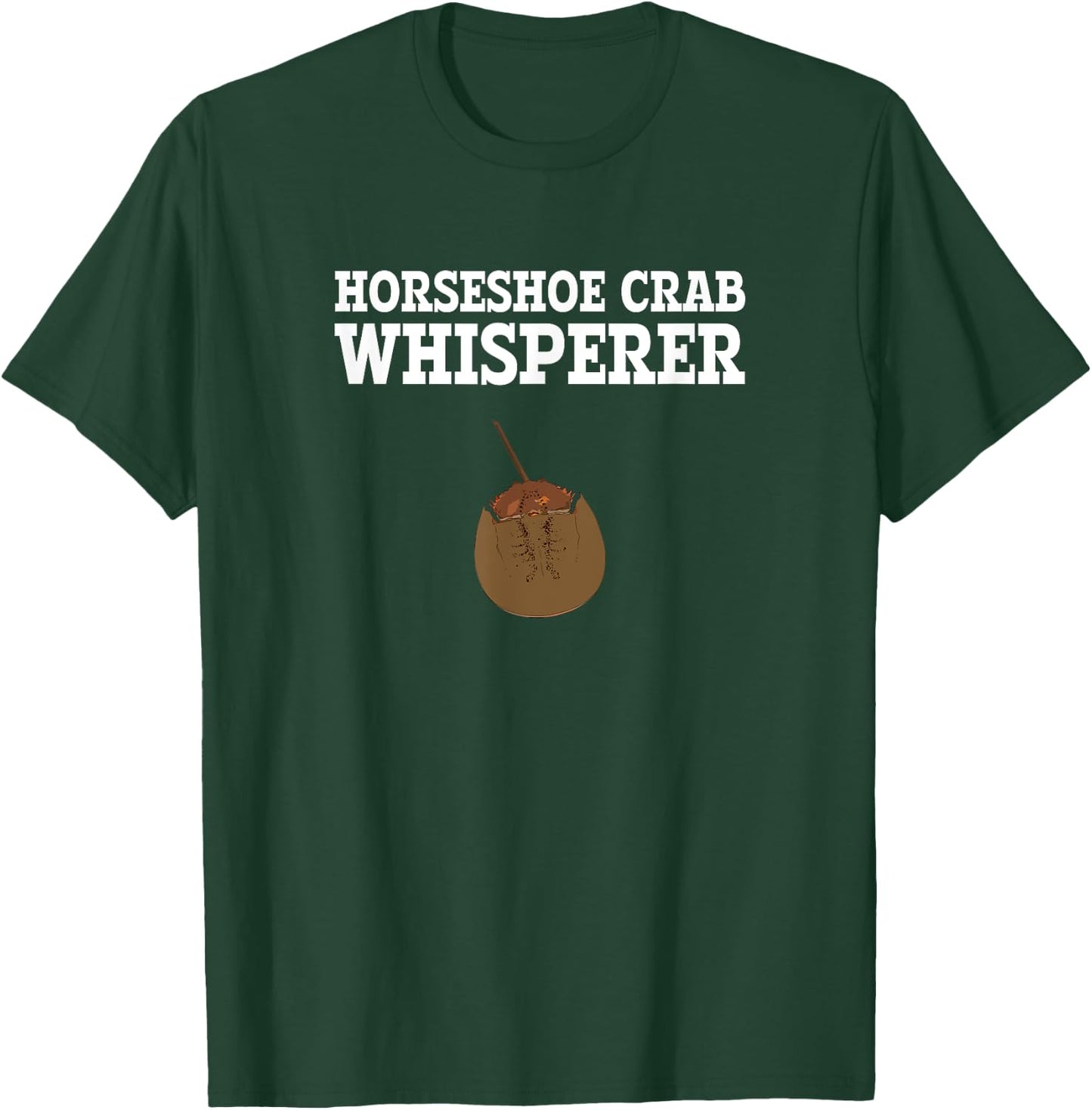 Horseshoe Crab Whisperer, Horseshoe Crab T-Shirt - T-Shirt | Forest