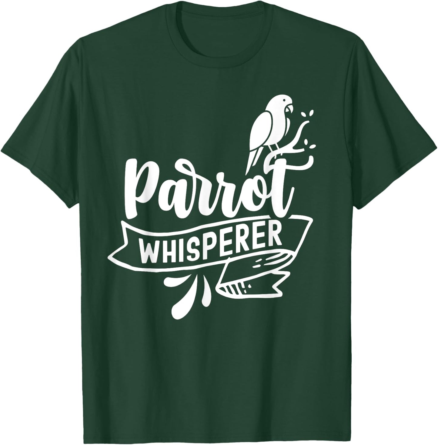 Parrot Whisperer Pet Parrots Animal Cute T-Shirt - T-Shirt | Forest