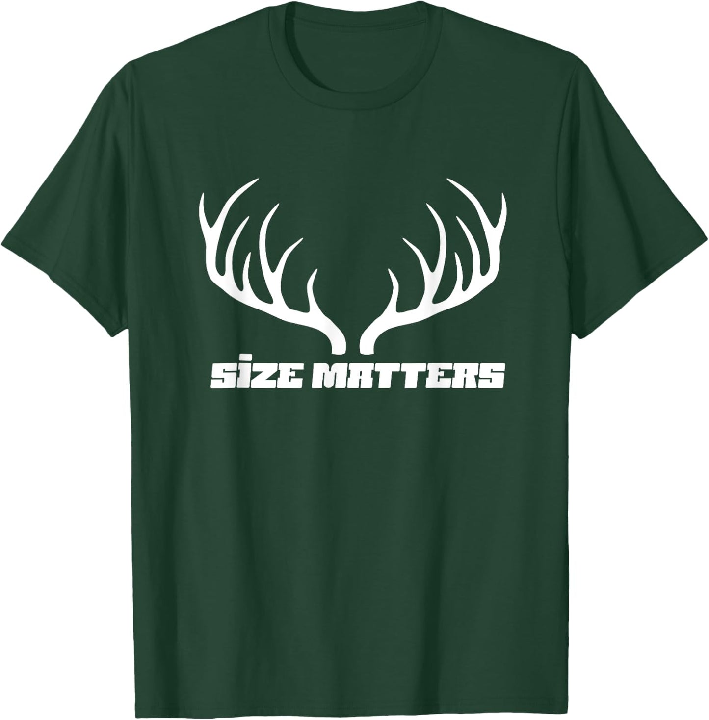 Deer Hunting Size Matters Buck Antlers T-Shirt - T-Shirt | Forest