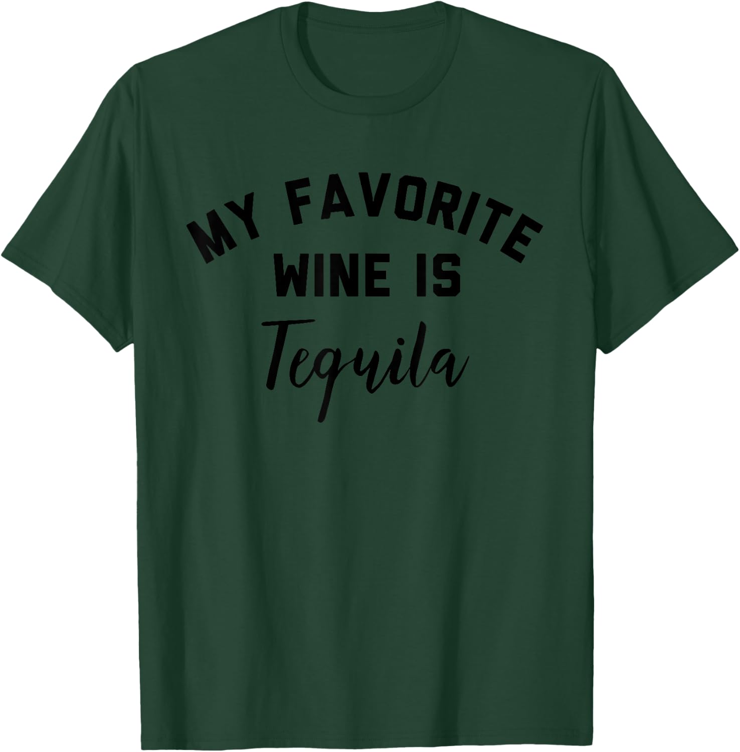 My Favorite Wine is Tequila Shirt,Mamacita Needs a Margarita T-Shirt - T-Shirt | Forest