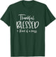 Funny Thankful And Blessed But Kind Of A Mess T-Shirt - T-Shirt | Forest