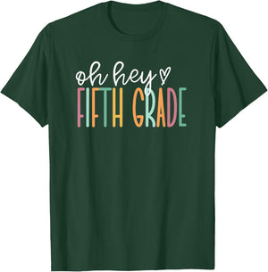 Oh Hey Fifth Grade, Cute 5th Grade Team T-Shirt - T-Shirt | Forest