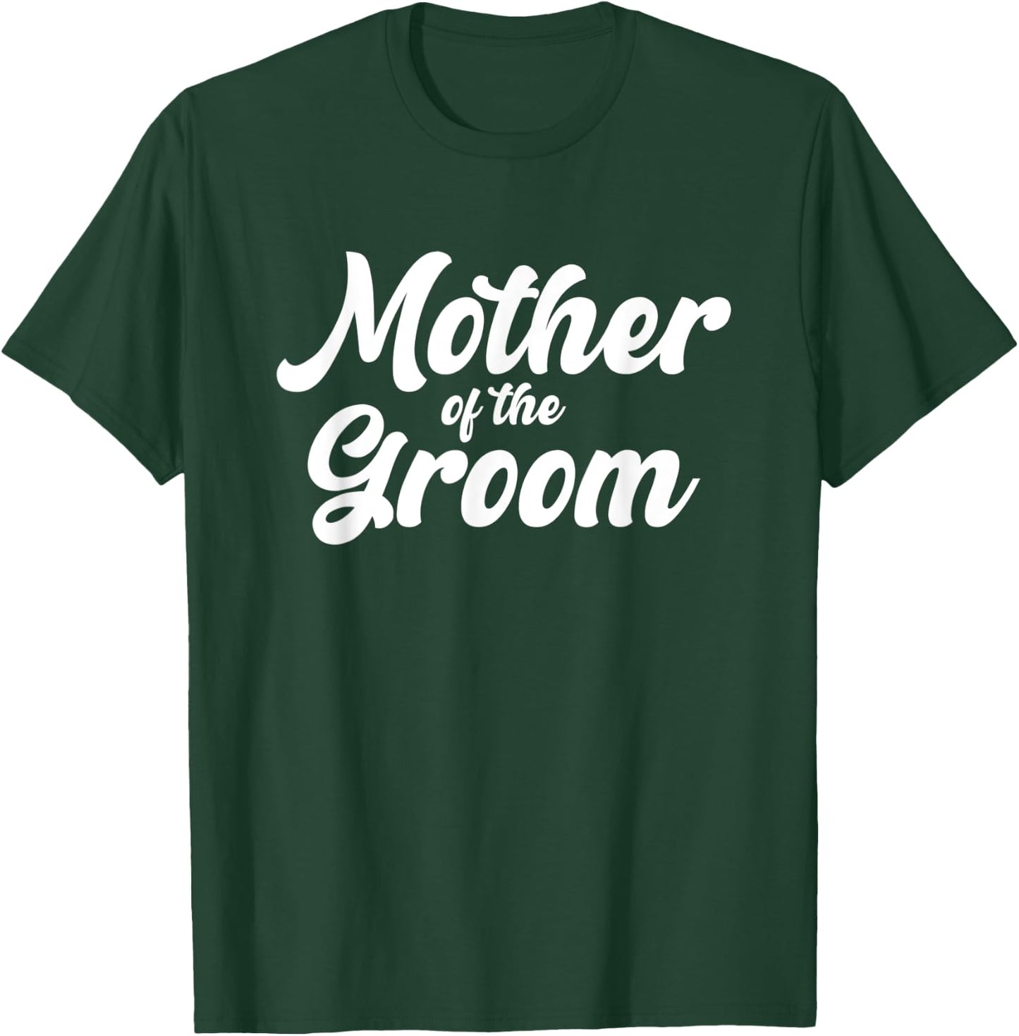 Mother of the Groom Shirt Wedding Party T-Shirt - T-Shirt | Forest