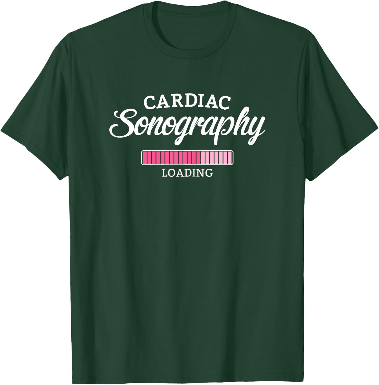 Cardiac Sonography Sonographer Loading RDCS Novelty T-Shirt - T-Shirt | Forest