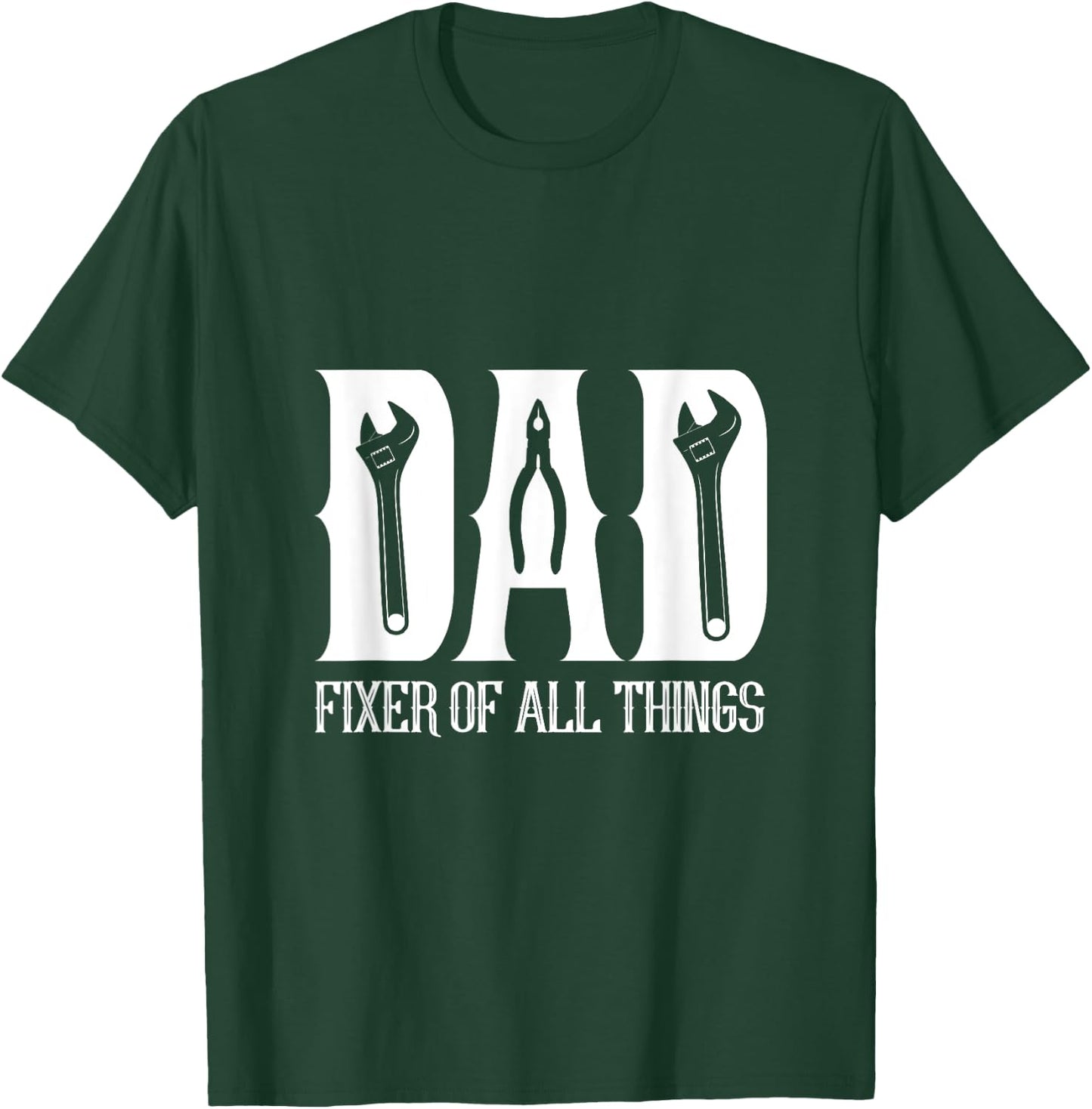 DAD Fixer of All Things Funny Tools Dad Gifts T-Shirt - T-Shirt | Forest