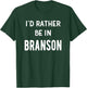 I'd Rather Be In Branson Funny Missouri Vacation Souvenir T-Shirt - T-Shirt | Forest