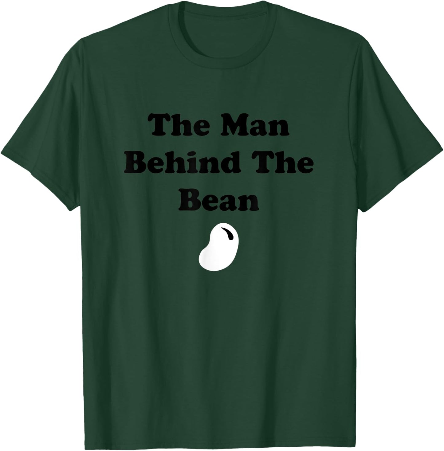 The Man Behind The Bean Father To Be New Dad Father's Day T-Shirt - T-Shirt | Forest