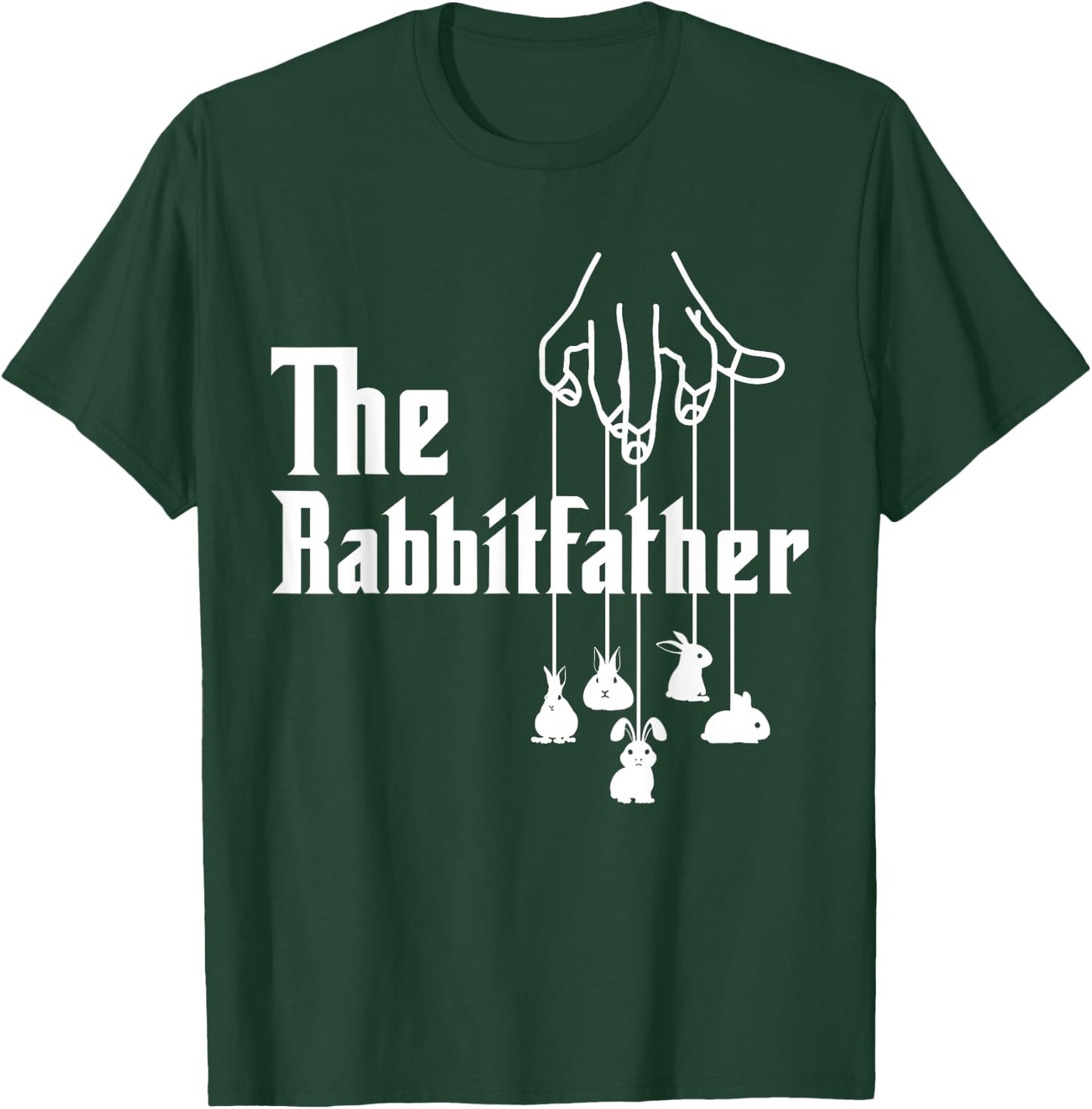 The Rabbitfather Rabbit Dad Fatherhood Fathers Day T-Shirt - T-Shirt | Forest