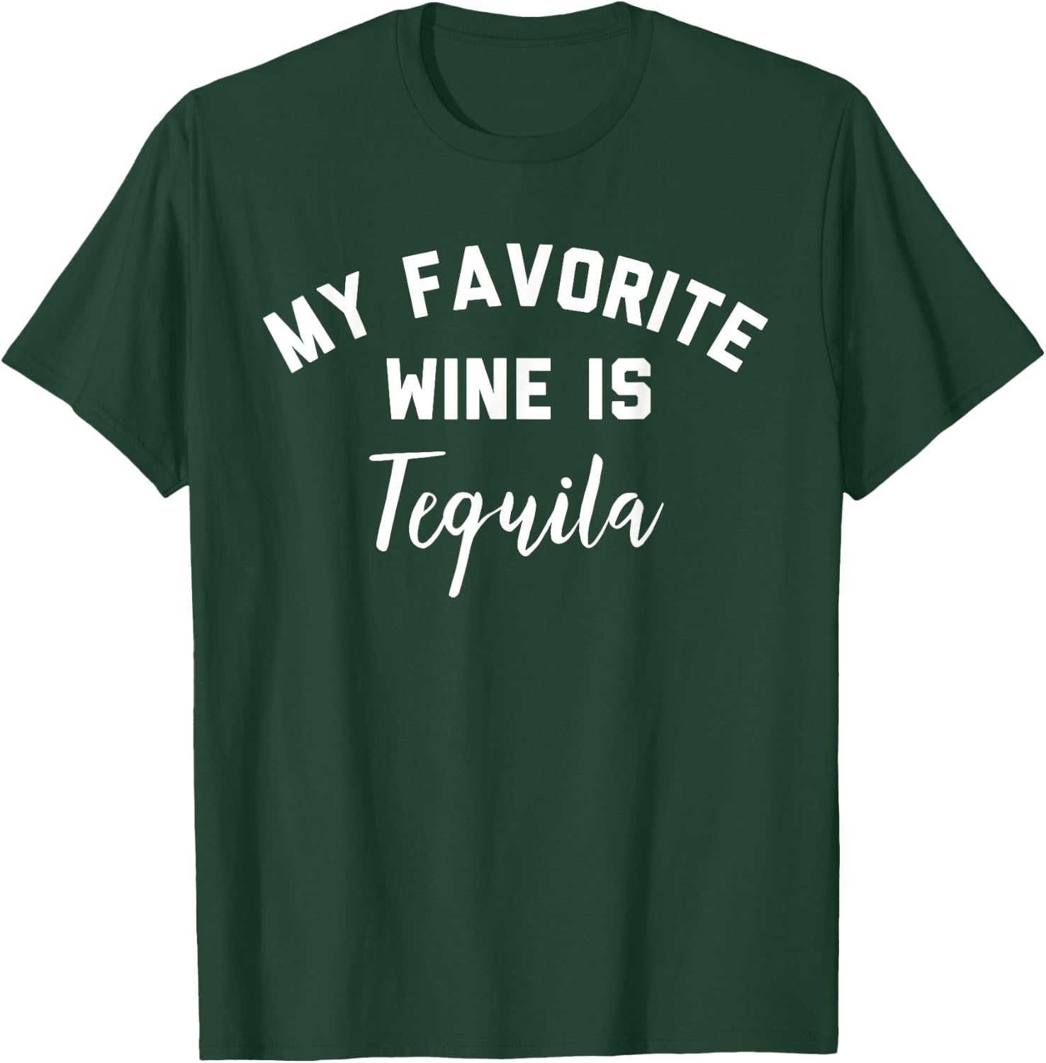 My Favorite Wine is Tequila Shirt,Mamacita Needs a Margarita T-Shirt - T-Shirt | Forest