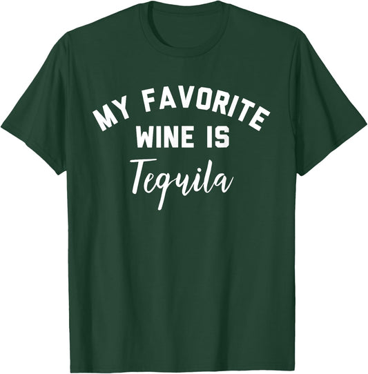 My Favorite Wine is Tequila Shirt,Mamacita Needs a Margarita T-Shirt - T-Shirt | Forest