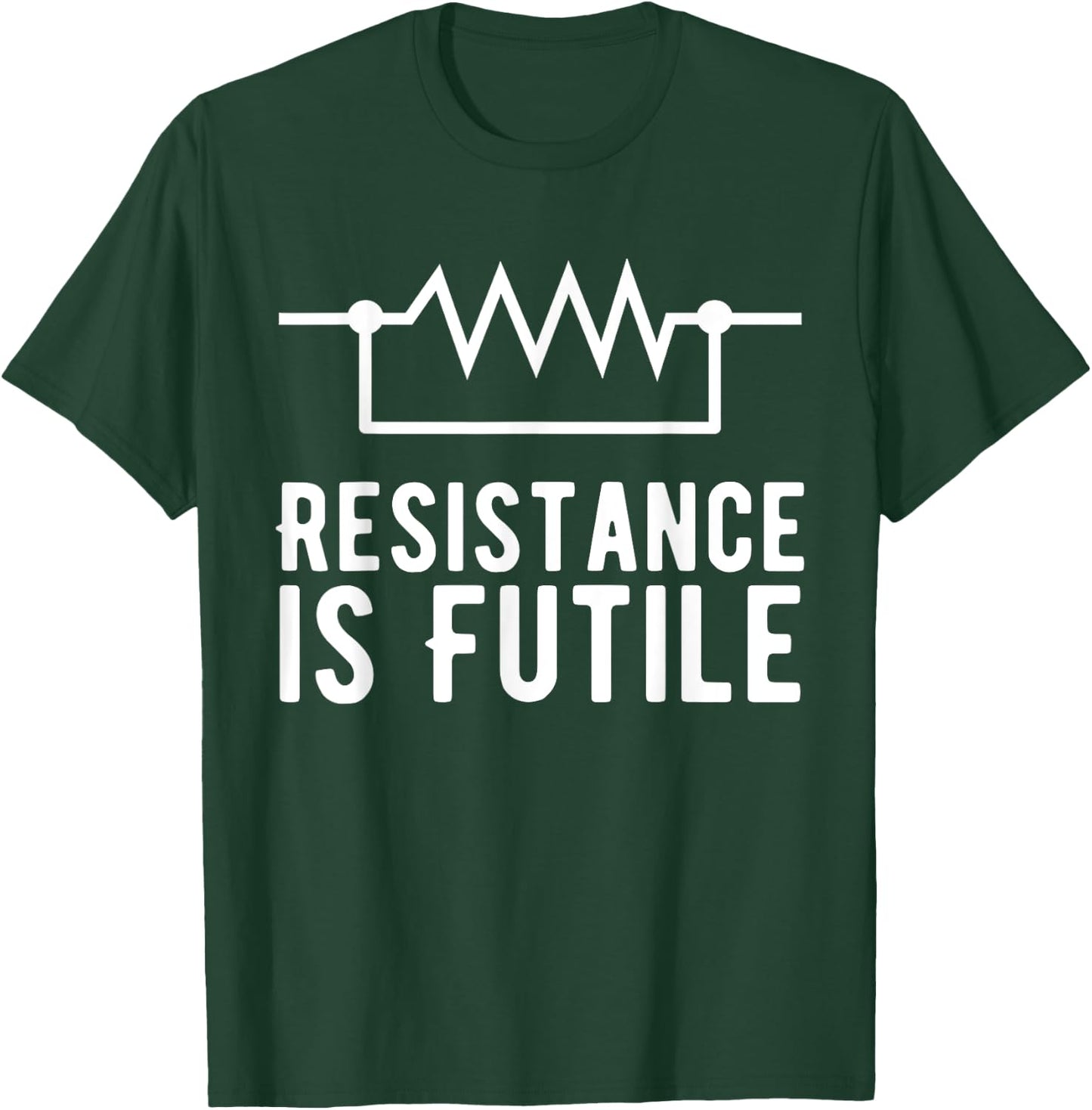 Resistance is Futile funny resistor T-Shirt - T-Shirt | Forest
