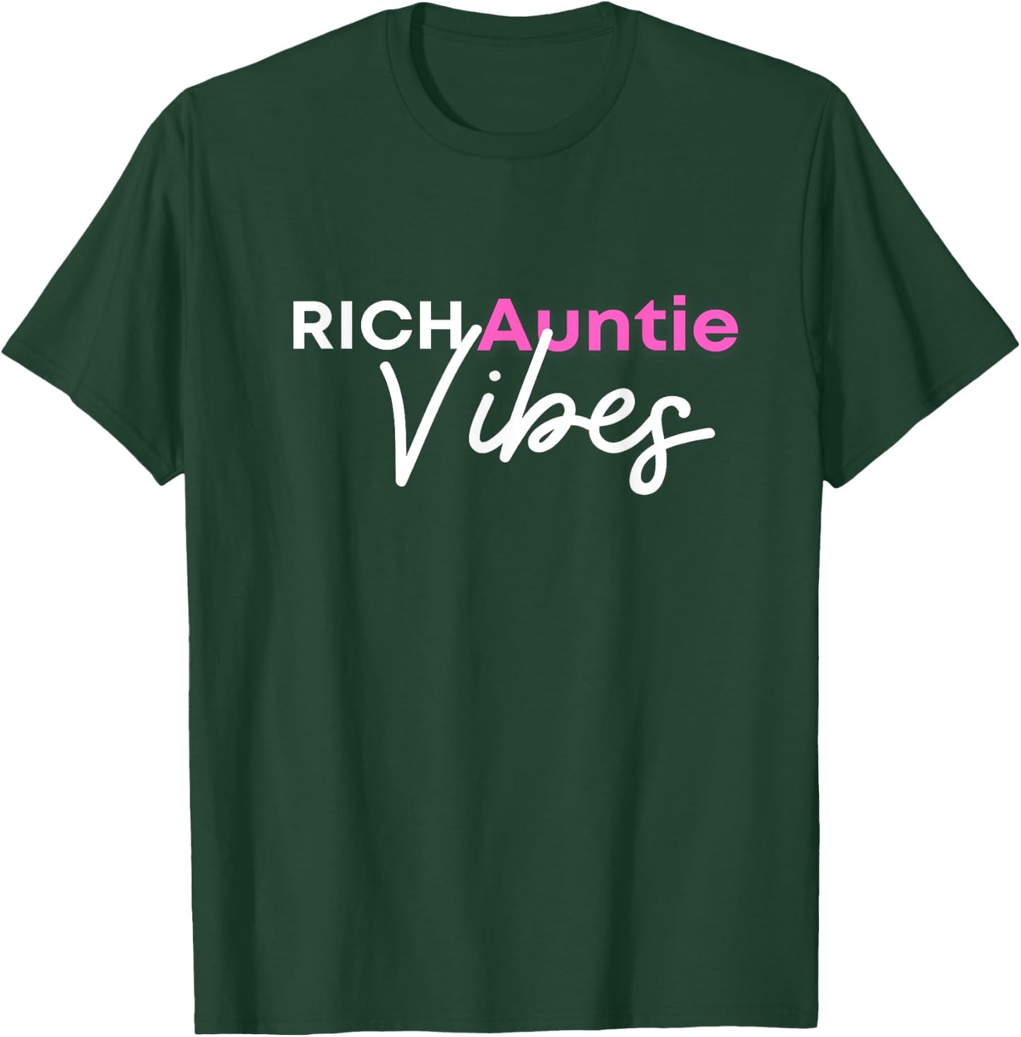 Rich Auntie Vibes T-Shirt - T-Shirt | Forest