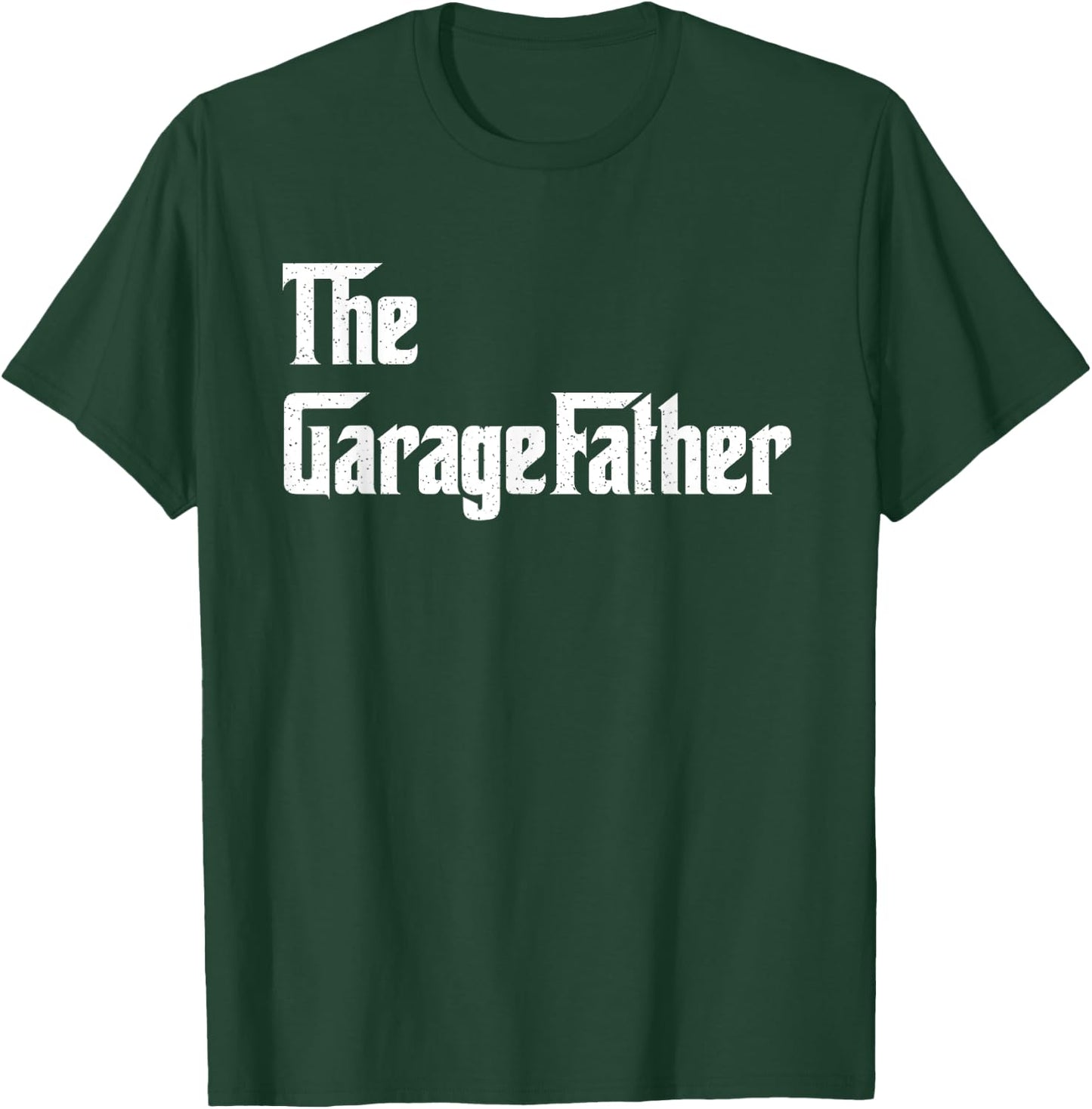 The Garage Father T-Shirt - T-Shirt | Forest