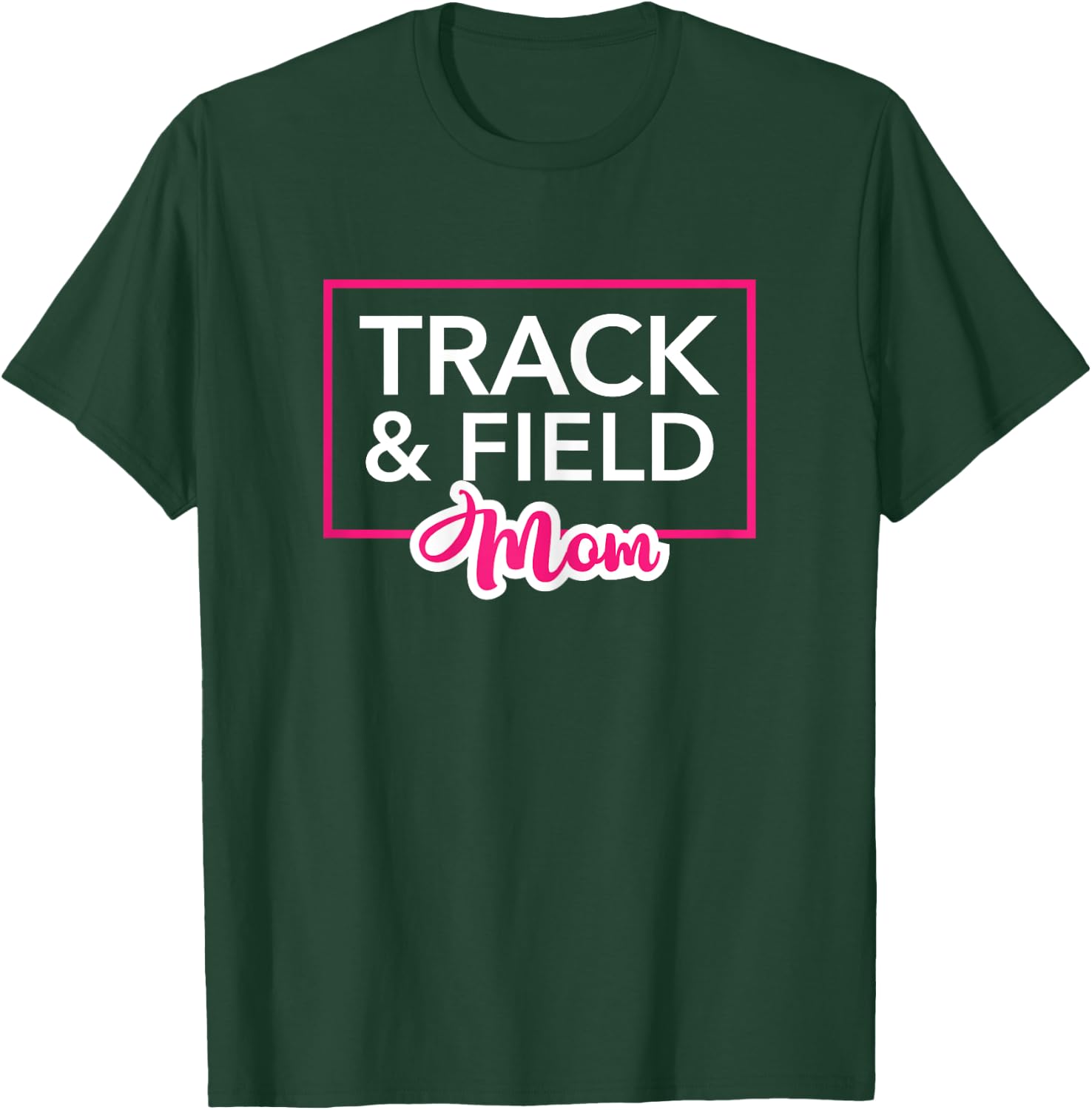 Track and Field Mom T-Shirt - T-Shirt | Forest