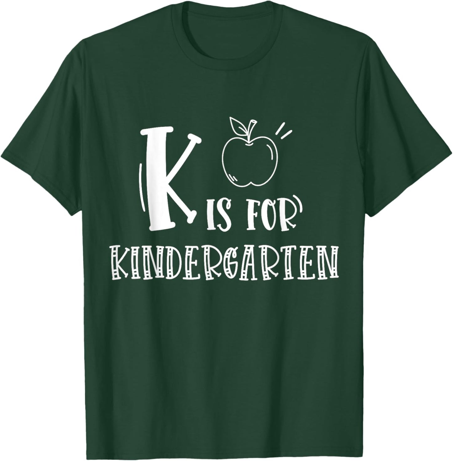 K is for Kindergarten T-Shirt - T-Shirt | Forest