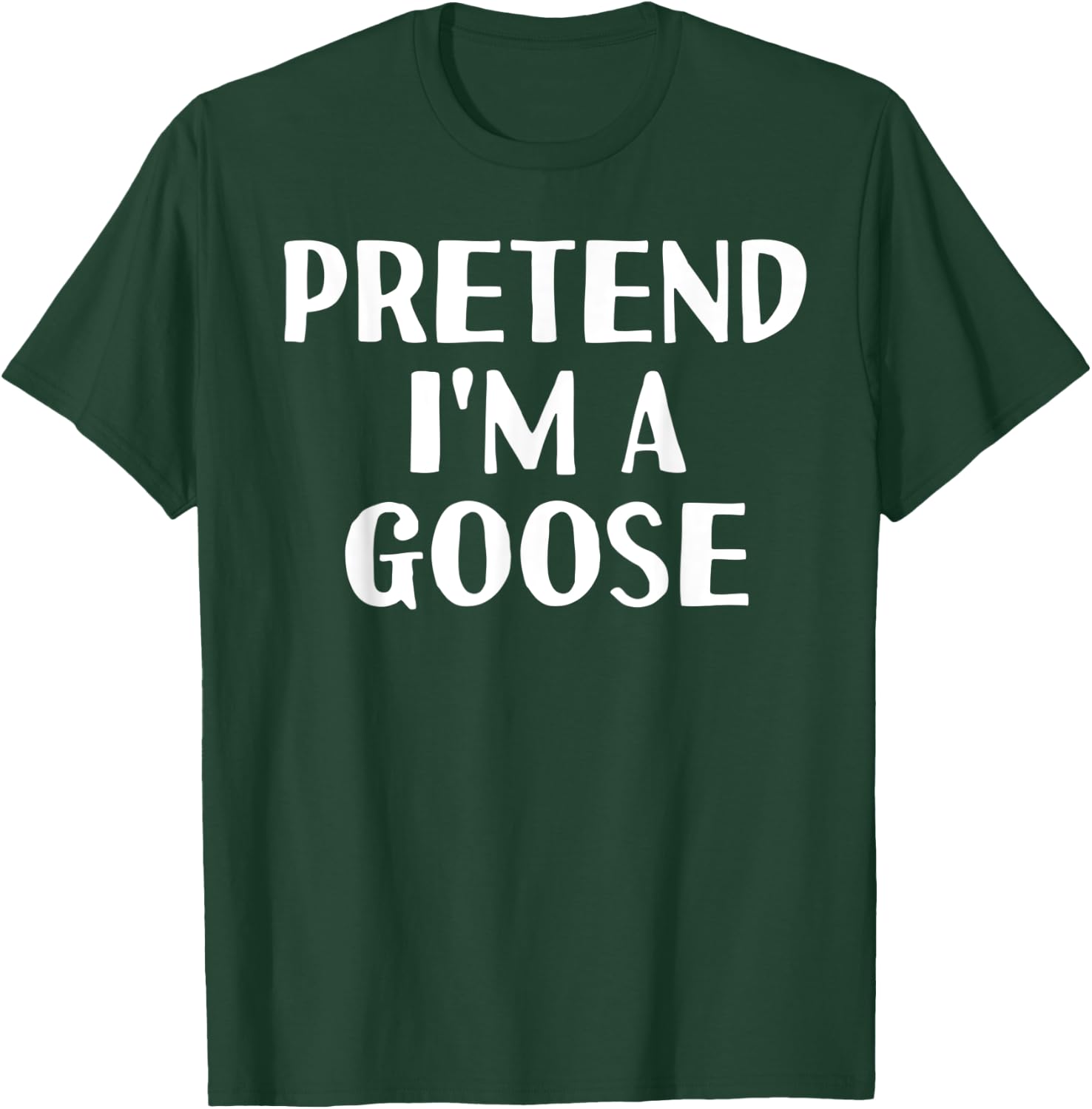 Easy Simple Quick Outfit Last Minute Animal Gift Pretend I'M A GOOSE Funny Halloween DIY Costume T-Shirt - T-Shirt | Forest