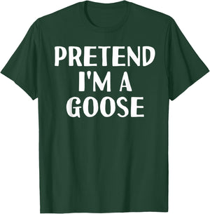 Easy Simple Quick Outfit Last Minute Animal Gift Pretend I'M A GOOSE Funny Halloween DIY Costume T-Shirt - T-Shirt | Forest