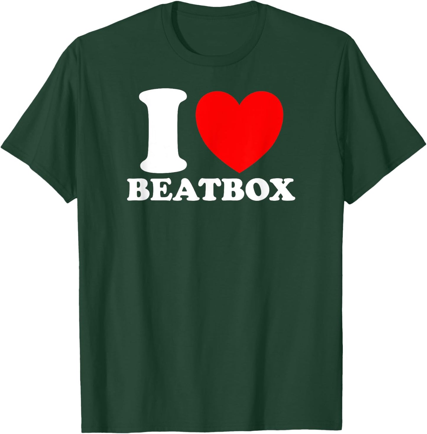 I Love Beatbox, I Heart Beatbox - Classic Funny Beatboxing T-Shirt - T-Shirt | Forest