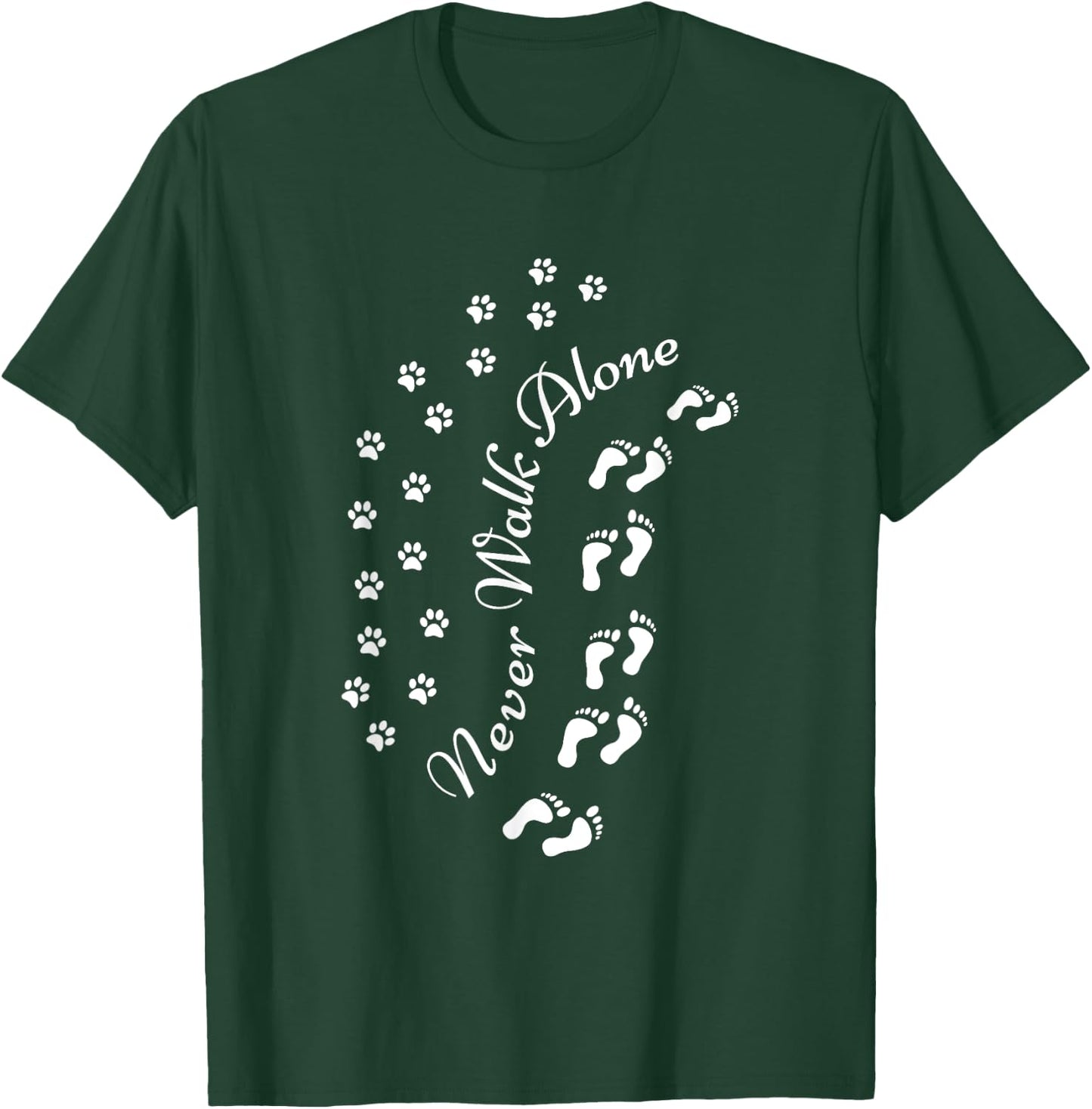 Never Walk Alone Dog Owner Dog Lover Dog Doggy Puppy Gift T-Shirt - T-Shirt | Forest